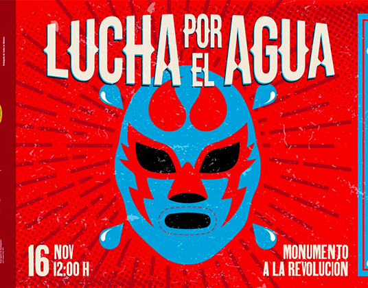“Lucha por el Agua” llega al Monumento a la Revolución